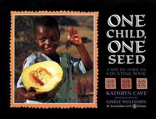 Imagen de archivo de One Child, One Seed: A South African Counting Book a la venta por Foster Books, Board of Directors FABA