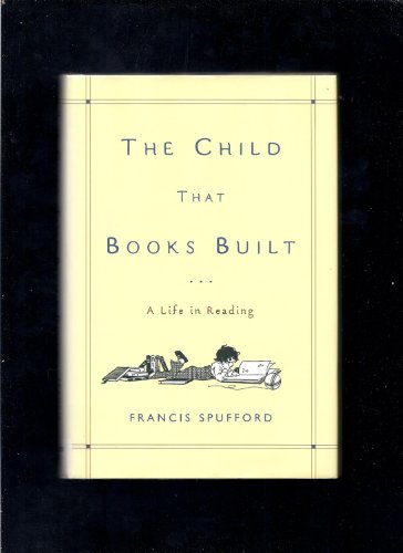 Beispielbild fr The Child That Books Built: A Life in Reading zum Verkauf von More Than Words