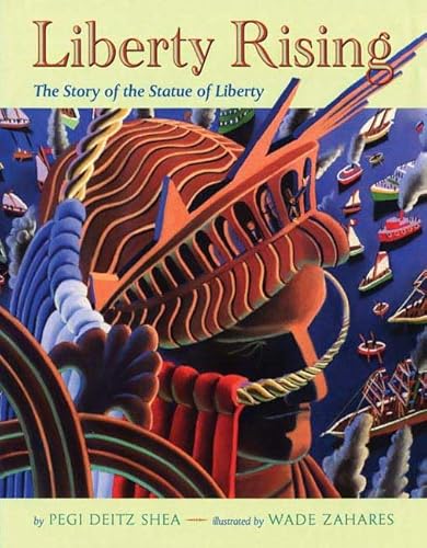 Imagen de archivo de Liberty Rising : The Story of the Statue of Liberty a la venta por Better World Books