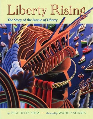 9780805072204: Liberty Rising: The Story of the Statue of Liberty
