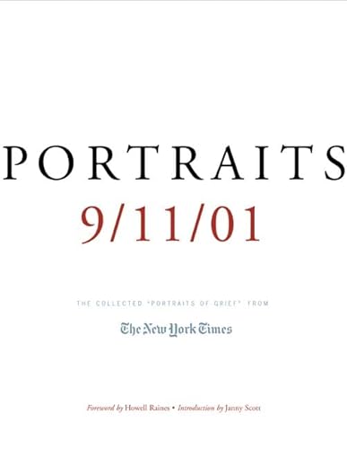 Beispielbild fr Portraits 9/11/01 : The Collected Portraits of Grief from the New York Times zum Verkauf von Better World Books