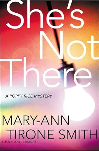 Beispielbild fr She's Not There: A Poppy Rice Novel zum Verkauf von Robinson Street Books, IOBA