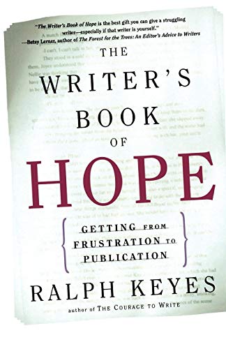 Imagen de archivo de The Writer's Book of Hope : Getting from Frustration to Publication a la venta por Better World Books