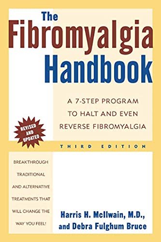 Stock image for The Fibromyalgia Handbook : A 7-Step Program to Halt and Even Reverse Fibromyalgia for sale by Better World Books