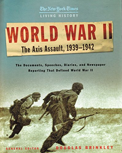 9780805072464: World War II: The Axis Assault, 1939-1942 (The New York Times Living History)