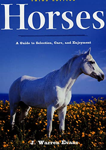 Beispielbild fr Horses: A Guide to Selection, Care, and Enjoyment zum Verkauf von ThriftBooks-Dallas