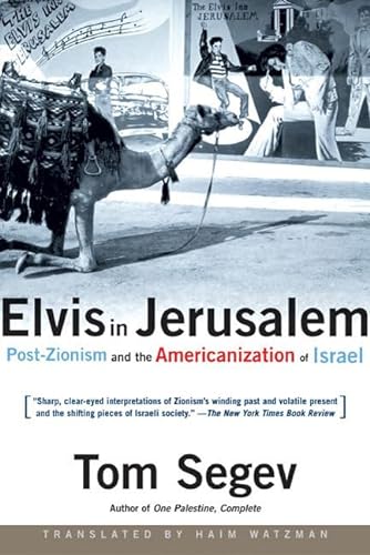 9780805072884: Elvis in Jerusalem: Post-Zionism and the Americanization of Israel