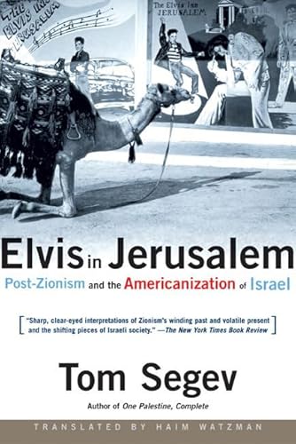 Stock image for Elvis in Jerusalem: Post-Zionism and the Americanization of Israel for sale by Irish Booksellers