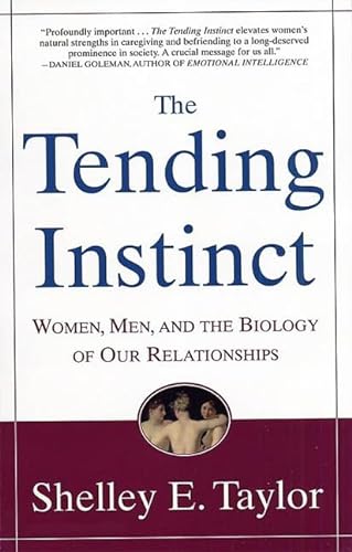 Imagen de archivo de The Tending Instinct: Women, Men, and the Biology of Relationships a la venta por Books of the Smoky Mountains