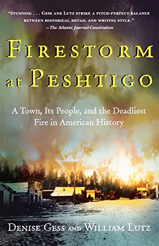 Imagen de archivo de Firestorm at Peshtigo: A Town, Its People, and the Deadliest Fire in American History a la venta por ThriftBooks-Atlanta