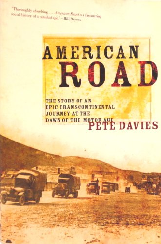 Beispielbild fr American Road : The Story of an Epic Transcontinental Journey at the Dawn of the Motor Age zum Verkauf von Better World Books