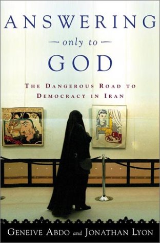 9780805072990: Answering Only to God: Faith and Freedom in Twenty-First Century Iran