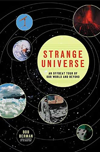 Imagen de archivo de Strange Universe : The Weird and Wild Science of Everyday Life--on Earth and Beyond a la venta por Better World Books