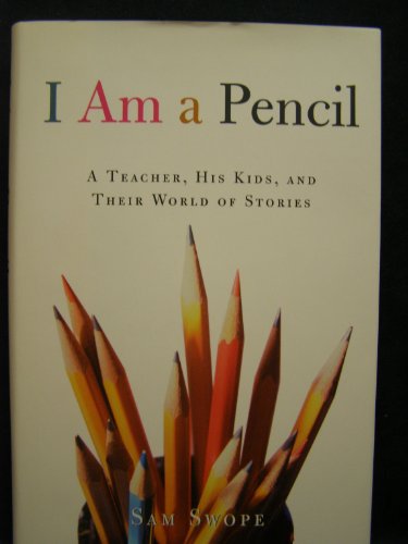 Imagen de archivo de I Am a Pencil: A Teacher, His Kids, and Their World of Stories a la venta por Gulf Coast Books