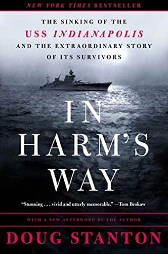 Stock image for In Harm's Way: The Sinking of the U.S.S. Indianapolis and the Extraordinary Story of Its Survivors for sale by Gulf Coast Books