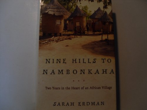 9780805073812: Nine Hills to Nambonkaha: Two Years in the Heart of an African Village [Idioma Ingls]