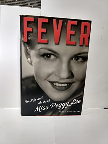 Beispielbild fr Fever: The Life and Music of Miss Peggy Lee zum Verkauf von Wonder Book