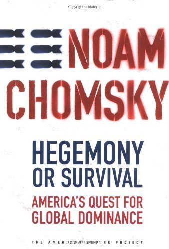 9780805074000: Hegemony or Survival: America's Quest for Global Dominance (The American Empire Project)