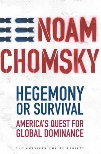 9780805074000: Hegemony or Survival: America's Quest for Global Dominance