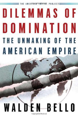 Beispielbild für Dilemmas Of Domination: The Unmaking Of The American Empire zum Verkauf von WorldofBooks