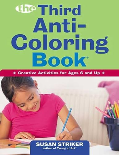 Stock image for The Third Anti-Coloring Book: Creative Activities for Ages 6 and Up for sale by HPB Inc.