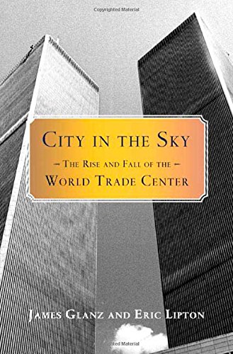 Imagen de archivo de City in the Sky: The Rise and Fall of the World Trade Center a la venta por SecondSale