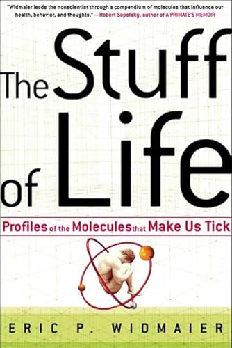 Stock image for The Stuff of Life: Profiles of the Molecules That Make Us Tick for sale by More Than Words