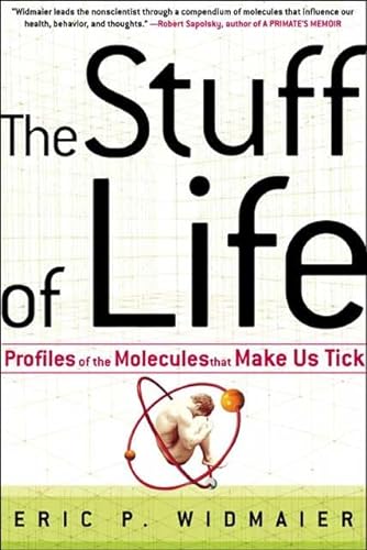 9780805074376: The Stuff of Life: Profiles of the Molecules That Make Us Tick