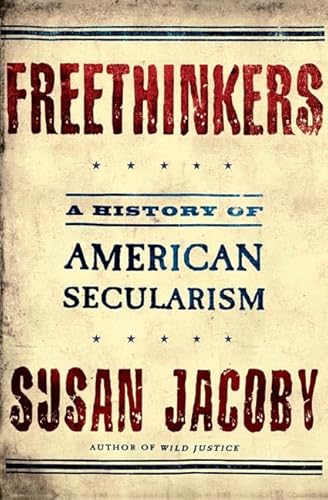 9780805074420: Freethinkers: A History of American Secularism