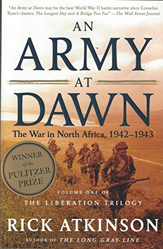 Stock image for An Army at Dawn: The War in North Africa, 1942-1943, Volume One of the Liberation Trilogy for sale by The Maryland Book Bank