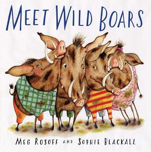 Imagen de archivo de Meet Wild Boars (Bccb Blue Ribbon Picture Book Awards (Awards)) a la venta por Wonder Book