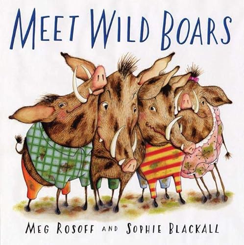 Stock image for Meet Wild Boars (Bccb Blue Ribbon Picture Book Awards (Awards)) for sale by SecondSale