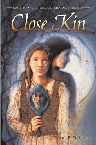 Stock image for Close Kin: Book II -- The Hollow Kingdom Trilogy for sale by HPB-Diamond