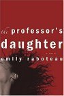 Beispielbild fr The Professor's Daughter : A Novel zum Verkauf von Better World Books