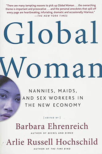 Beispielbild fr Global Woman: Nannies, Maids, and Sex Workers in the New Economy zum Verkauf von SecondSale