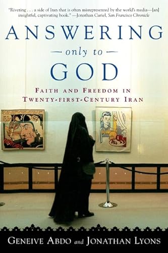 9780805075144: Answering Only to God: Faith and Freedom in Twenty-First Century Iran