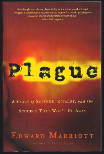 9780805075151: Plague: A Story of Science, Rivalry, and the Scourge That Won't Go Away