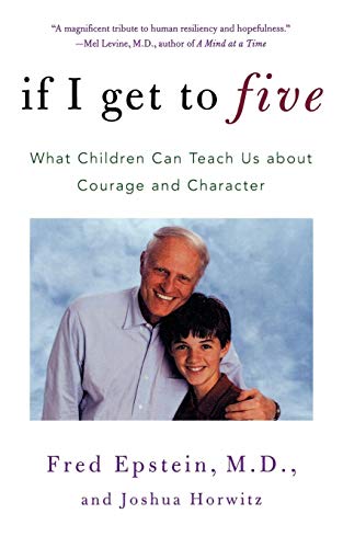 Beispielbild fr If I Get to Five: What Children Can Teach Us About Courage and Character (Living Planet Book) zum Verkauf von The Maryland Book Bank