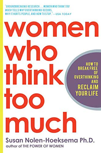 9780805075250: WOMEN WHO THINK TOO MUCH: How to Break Free of Overthinking and Reclaim Your Life
