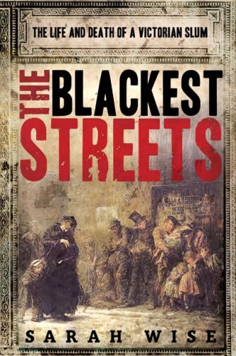 9780805075380: The Blackest Streets: The Life And Death of a Victorian Slum