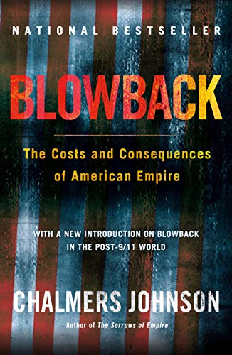 9780805075595: Blowback: The Costs and Consequences of American Empire