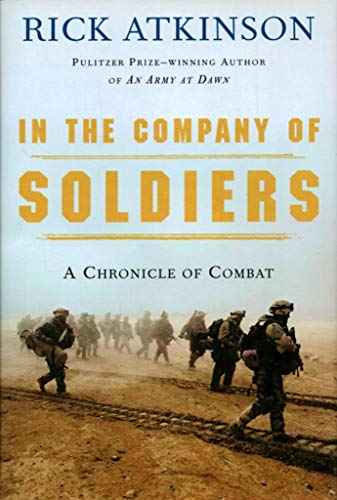 Beispielbild fr In the Company of Soldiers : A Chronicle of Combat zum Verkauf von Better World Books