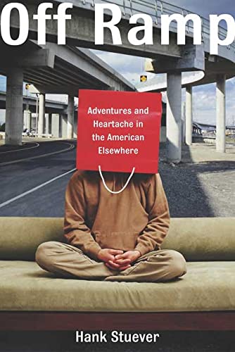 Off Ramp, Adventures and Heartache in the American Elsewhere
