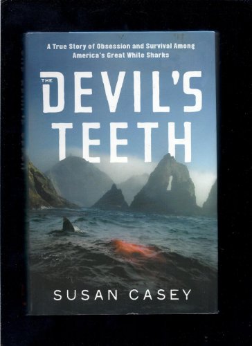 Beispielbild fr The Devils Teeth: A True Story of Obsession and Survival Among Americas Great White Sharks zum Verkauf von Bulk Book Warehouse