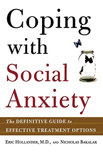 Imagen de archivo de Coping with Social Anxiety: The Definitive Guide to Effective Treatment Options a la venta por SecondSale