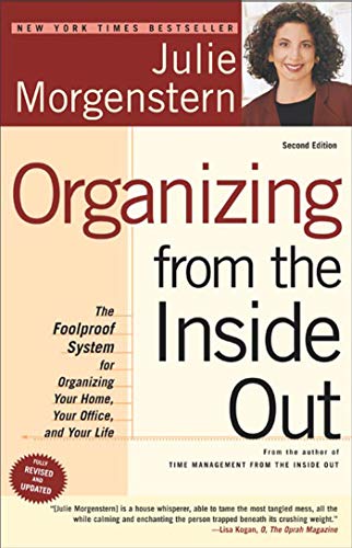 9780805075892: Organizing from the Inside Out, Second Edition: The Foolproof System For Organizing Your Home, Your Office and Your Life