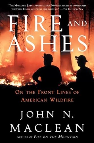 Beispielbild fr Fire and Ashes: On the Front Lines Battling Wildfires zum Verkauf von SecondSale