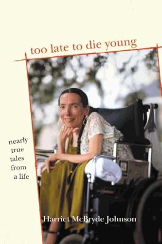 Beispielbild fr Too Late to Die Young : Nearly True Tales from a Life zum Verkauf von Better World Books