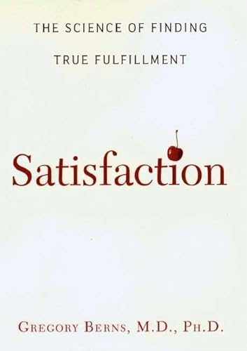 Imagen de archivo de Satisfaction: The Science of Finding True Fulfillment a la venta por Wonder Book