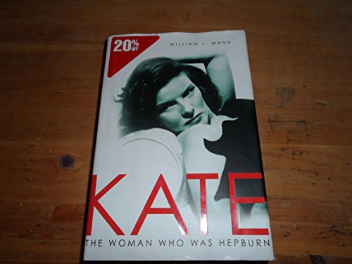 Imagen de archivo de Kate: The Woman Who Was Hepburn a la venta por Books-FYI, Inc.
